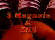 3 Magnets and Ass sex game