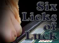 Six Licks of Luck strip game